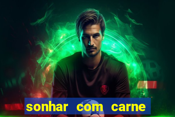 sonhar com carne de porco